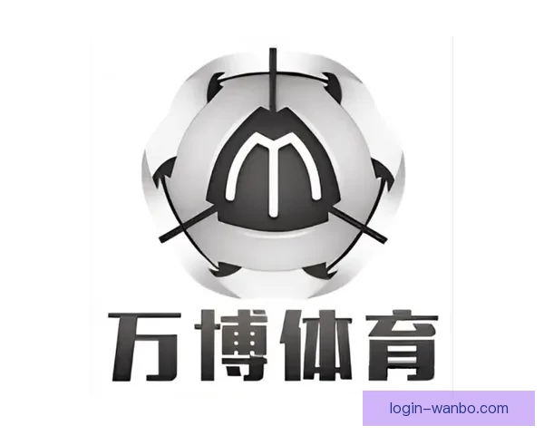 万博体育官网入口最新动态全面解析及使用指南全攻略